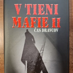 Karika Jozef - V tieni mafie II - Čas dravcov