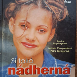 Si taká nádherná - A. Marquardtová, P. Springerová