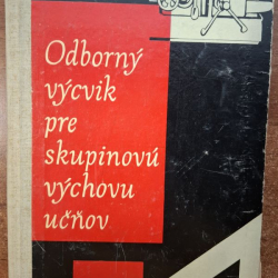 Odborný výcvik pre skupinovú výchovu učňov - Ižo Milan, Pilárik Milan
