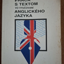 Práca s textom vo vyučovaní anglického jazyka - Eva Tandlichová