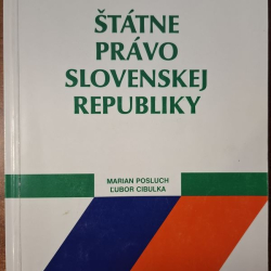 Štátne právo Slovenskej republiky - M.Posluch, Ľ.Cibulka