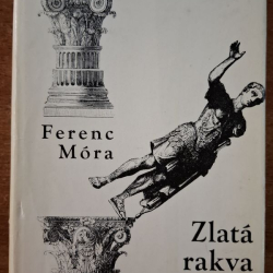 Móra Ferenc - Zlatá rakva
