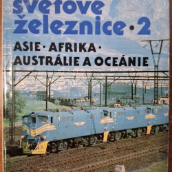 Jelen Jiří - Světové železnice 2 - Asie, Afrika, Austrálie a Oceánie