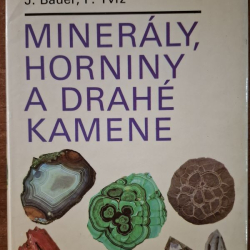 Minerály, horniny a drahé kamene - J.Bauer, F.Tvrz