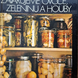 Vlachová Libuše - Zavařujeme ovoce, zeleninu a houby