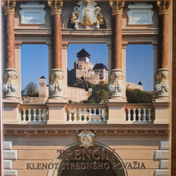 Trenčín klenot stredného Považia - Tamara Nešporová, Bohuslav Kotrman