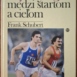Schubert Frank - Psychológia medzi štartom a cieľom