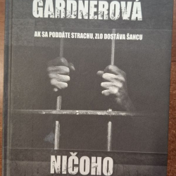 Lisa Gardnerová - Ničoho sa neboj