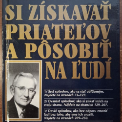 Carnegie Dale - Ako si získavať priateľov a pôsobiť na ľudí
