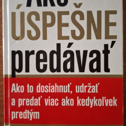 Ako úspešne predávať - Dale Carnegie, J. Oliver Crom, Michael Crom