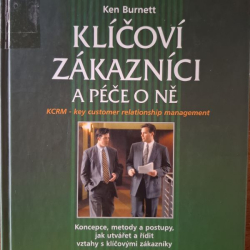 Burnett Ken - Klíčoví zákazníci a péče o ně