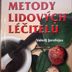 Jerofejev Valerij - Unikátní metody lidových léčitelu