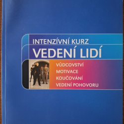 Intenzívní kurz vedení lidí - Brian Clegg, Paul Birch