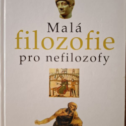 Moser Friedhelm - Malá filozofie pro nefilozofy