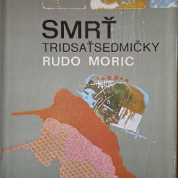 Moric Rudo - Smrť tridsaťsedmičky