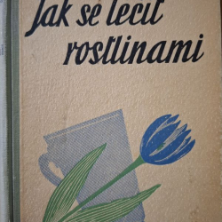 Jak se léčit rostlinami - MUDr. B.Hruška
