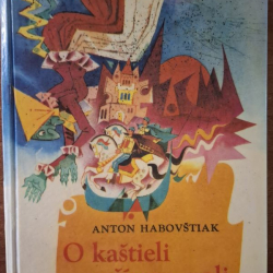 Habovštiak Anton - O kaštieli v šírom poli (1968)