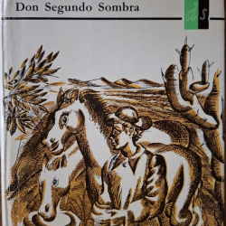 Guiraldes Ricardo - Don Segundo Sombra