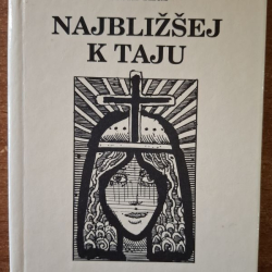 Klas Teofil - Najbližšej k Taju - Ruženec sonetov