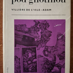 Villiers de L´isle Adam - Noc pod gilotinou
