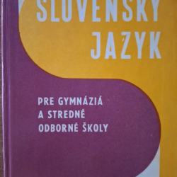Slovenský jazyk pre gymnáziá a stredné odborné školy