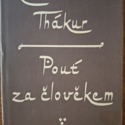 Thákur R. - Pouť za člověkem kniha