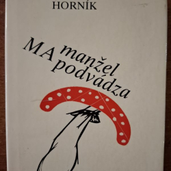 Horník Ľubomír - Manžel ma podvádza