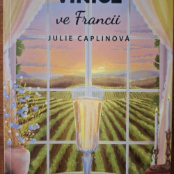 Caplinová Julie - Vinice ve Francii
