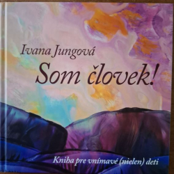 Jungová Ivana - Som človek