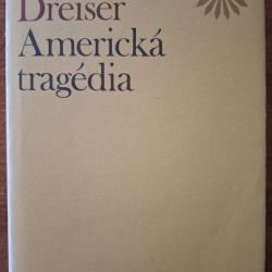 Dreiser Theodore - Americká tragédia  (Zlatý fond)