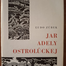 Zúbek Ľudo - Jar Adely Ostrolúckej (1973)