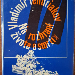 V. Tendriakov - Na rozhraní života a smrti