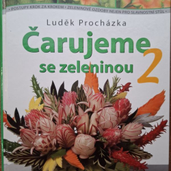 Čarujeme se zeleninou 2 - Luděk Procházka