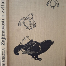 Mikula Alois - Zajímavosti o zvířatech