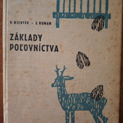 Richter V., L. Ruman - Základy poľovníctva