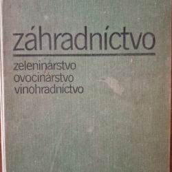 Záhradníctvo (zeleninárstvo, ovocinárstvo, vinohradníctvo) - Vlastimila Pevná a kolektív