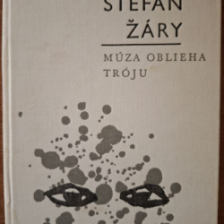 Žáry Štefan - Múza oblieha Tróju