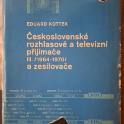 Československé rozhlasové a televizní přijímače III. (1964 - 1970) a zesilovače - Eduard Kottek