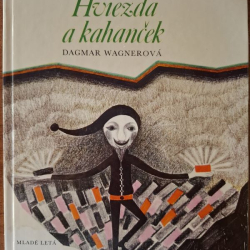 Wagnerová Dagmar - Hviezda a kahanček