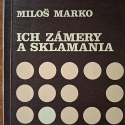 Marko Miloš - Ich zámery a sklamania