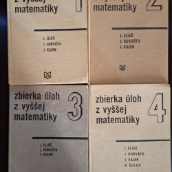 Zbierka úloh z vyššej matematiky I. II. III. IV. - Eliaš, Horváth, Kajan