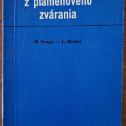 Otázky a odpovede z plameňového zvárania - B. Szupp, L.Mistur