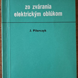 Otázky a odpovede zo zvárania elektrickým oblúkom - J. Pilarczyk
