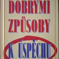 Dobrými zpusoby k uspěchu - Helga Gfaderová
