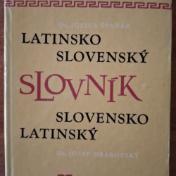 Latinsko - slovenský slovník slovensko - latinský - J.Špaňar, J. Hrabovský