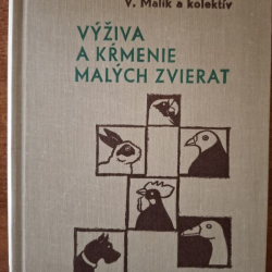 Malík V. - Výživa a kŕmenie malých zvierat