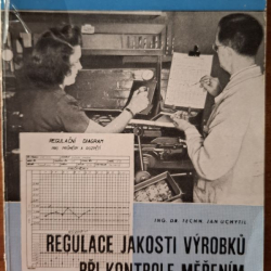 Regulace jakosti výrobku při kontrole měřením I. - Jan Uchytil