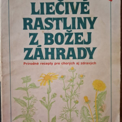 Trebenová Maria - Liečivé rastliny z Božej záhrady