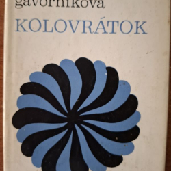 Gavorníková Vadkerti Lýdia - Kolovrátok