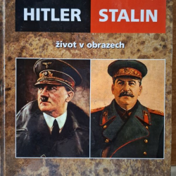 Blundell Nigel - Hitler, Stalin - život v obrazech
